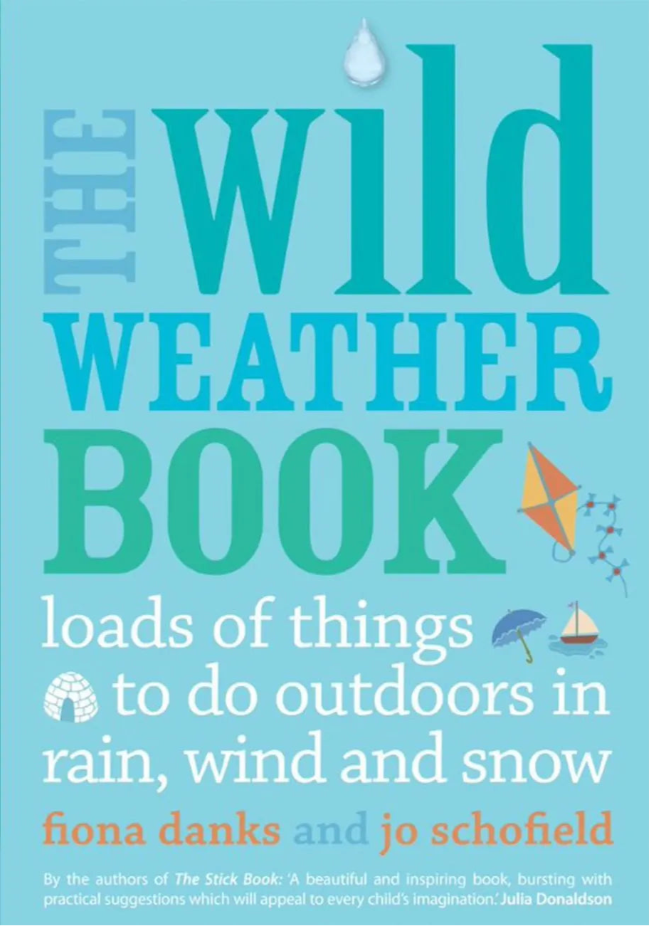 ‘The Wild Weather Book’ by Fiona Danks & Jo Schofield