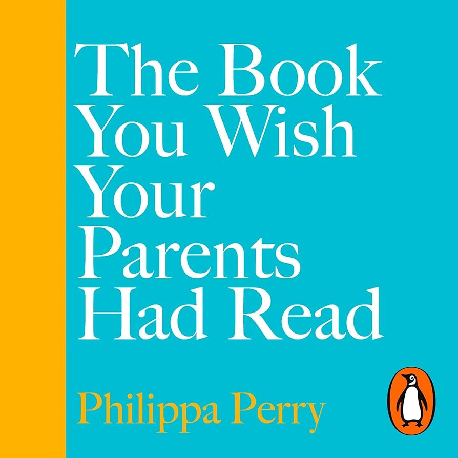 ‘The Book You Wish Your Parents Had Read’ by Philippa Perry