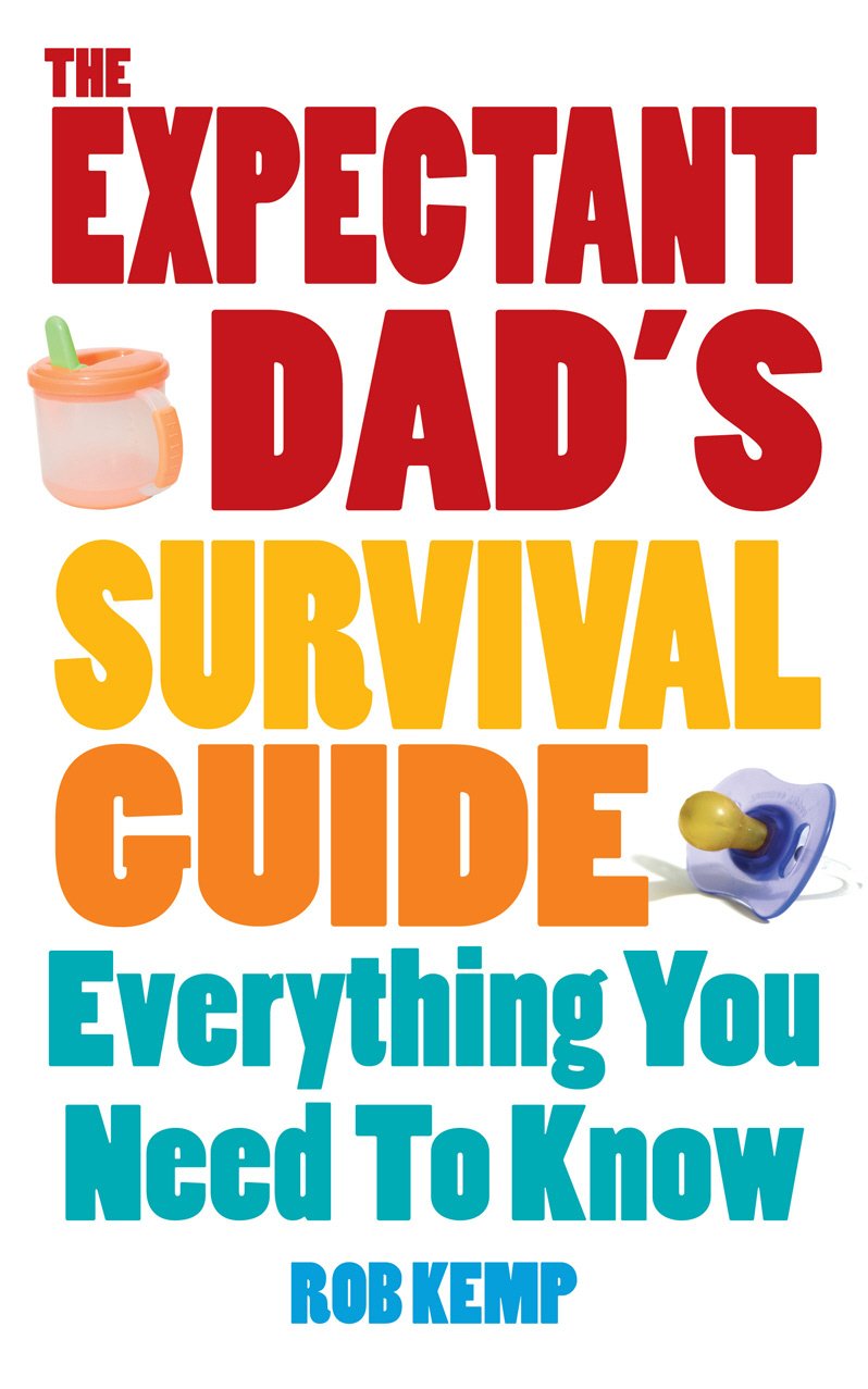 'The Expectant Dad's Survival Guide' by Rob Kemp